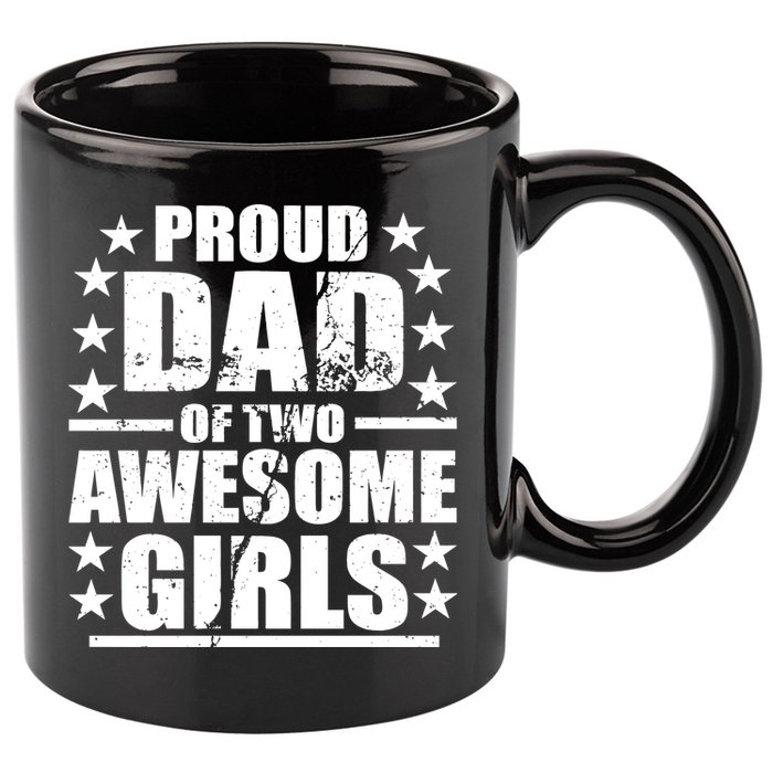 Proud Dad Of Two Awesome Girls 11oz C Handle Ceramic Mug