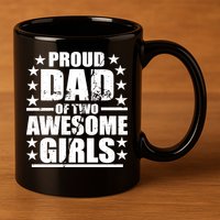 Proud Dad Of Two Awesome Girls 11oz C Handle Ceramic Mug