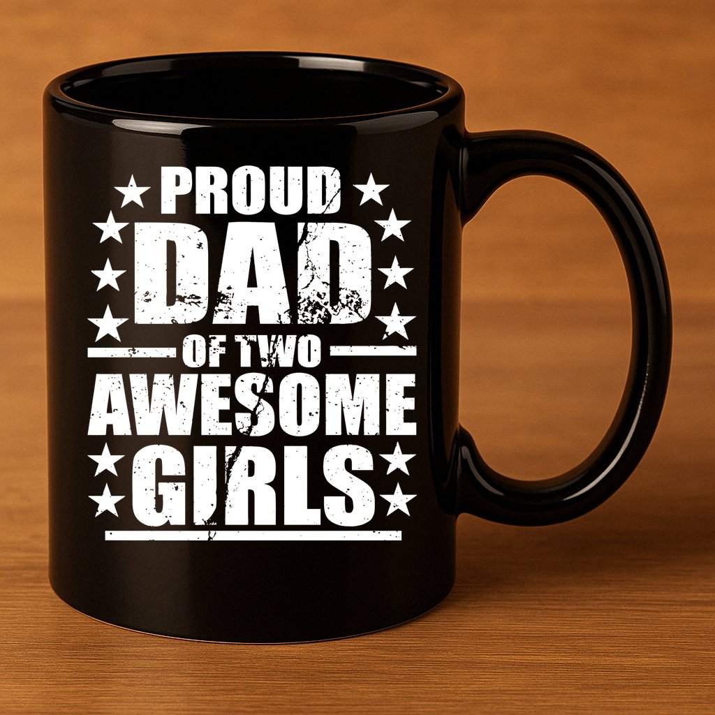 Proud Dad Of Two Awesome Girls 11oz C Handle Ceramic Mug