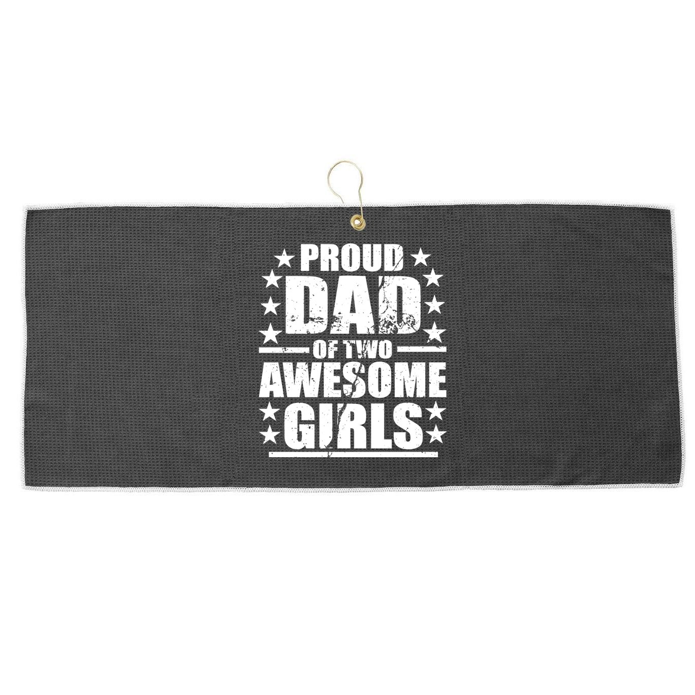 Proud Dad Of Two Awesome Girls Large Microfiber Waffle Golf Towel