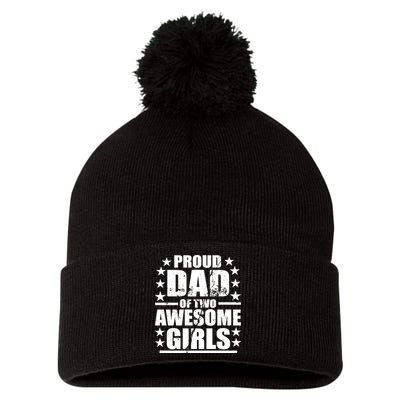 Proud Dad Of Two Awesome Girls Pom Pom 12in Knit Beanie