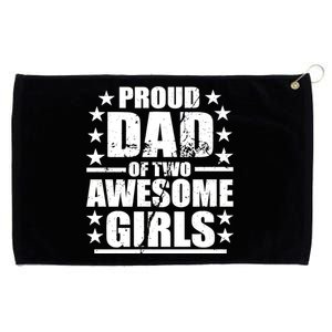 Proud Dad Of Two Awesome Girls Grommeted Golf Towel