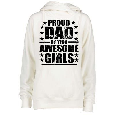 Proud Dad Of Two Awesome Girls Womens Funnel Neck Pullover Hood