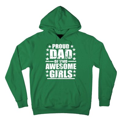 Proud Dad Of Two Awesome Girls Hoodie