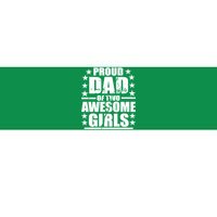 Proud Dad Of Two Awesome Girls Bumper Sticker