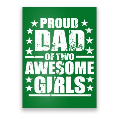 Proud Dad Of Two Awesome Girls Poster