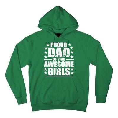 Proud Dad Of Two Awesome Girls Tall Hoodie