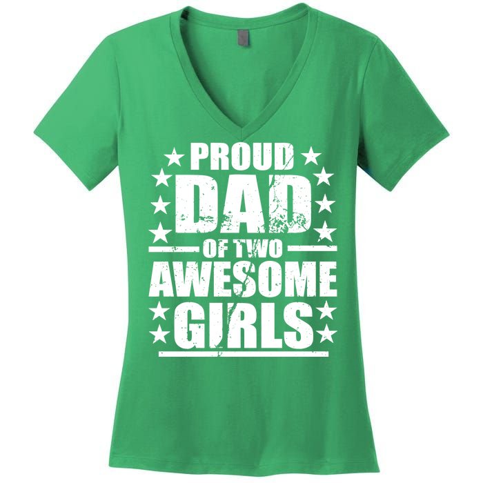 Proud Dad Of Two Awesome Girls Women's V-Neck T-Shirt