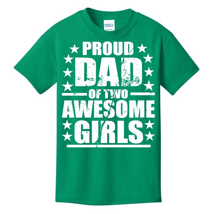 Proud Dad Of Two Awesome Girls Kids T-Shirt