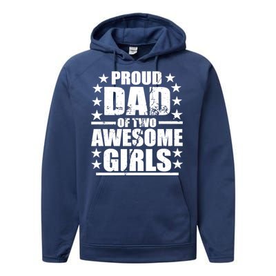 Proud Dad Of Two Awesome Girls Performance Fleece Hoodie