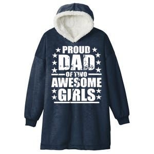 Proud Dad Of Two Awesome Girls Hooded Wearable Blanket