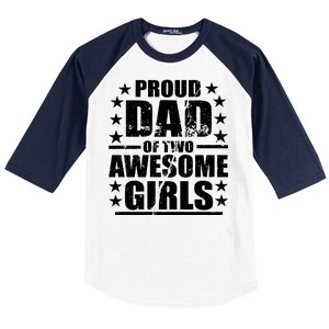 Proud Dad Of Two Awesome Girls Baseball Sleeve Shirt