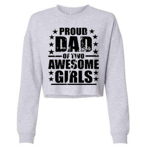 Proud Dad Of Two Awesome Girls Cropped Pullover Crew