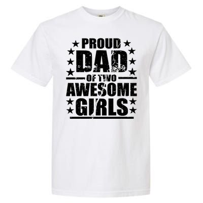 Proud Dad Of Two Awesome Girls Garment-Dyed Heavyweight T-Shirt