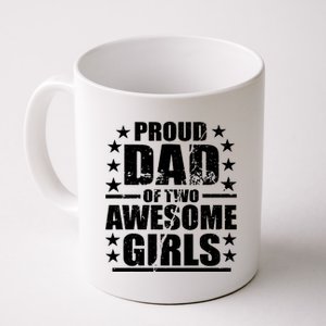 Proud Dad Of Two Awesome Girls Coffee Mug