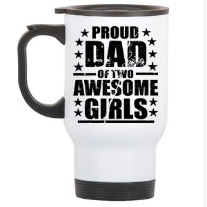 Proud Dad Of Two Awesome Girls Stainless Steel Travel Mug