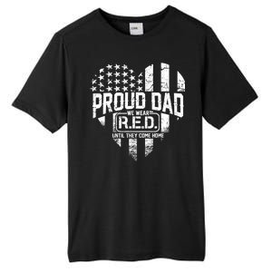 Proud Dad We Wear RED Until They Come Home Tall Fusion ChromaSoft Performance T-Shirt