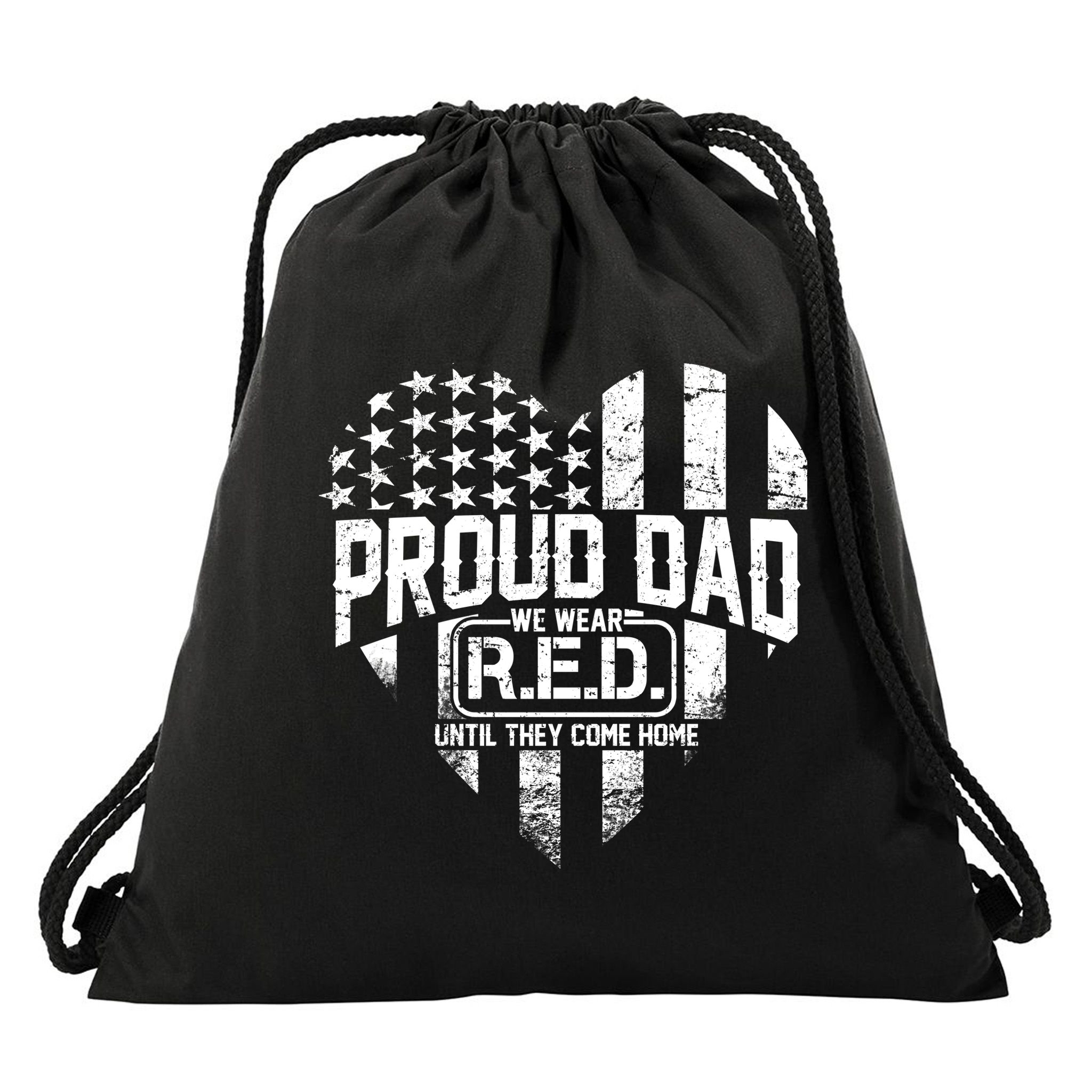 Proud Dad We Wear RED Until They Come Home Drawstring Bag