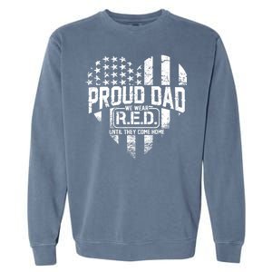 Proud Dad We Wear RED Until They Come Home Garment-Dyed Sweatshirt