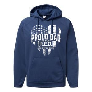 Proud Dad We Wear RED Until They Come Home Performance Fleece Hoodie