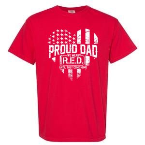 Proud Dad We Wear RED Until They Come Home Garment-Dyed Heavyweight T-Shirt