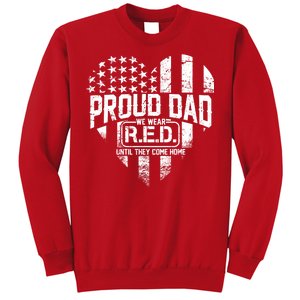 Proud Dad We Wear RED Until They Come Home Sweatshirt