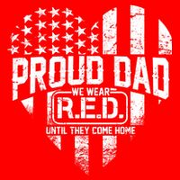 Proud Dad We Wear RED Until They Come Home Sweatshirt