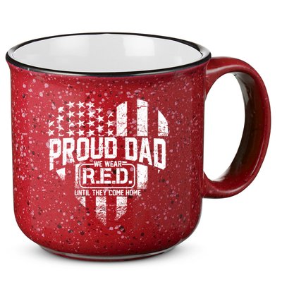 Proud Dad We Wear RED Until They Come Home 15oz Campfire Ceramic Mug