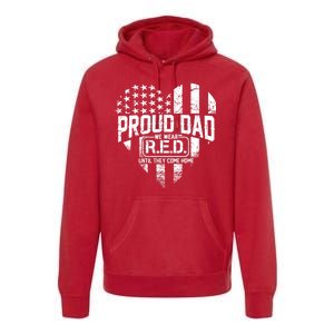 Proud Dad We Wear RED Until They Come Home Premium Hoodie