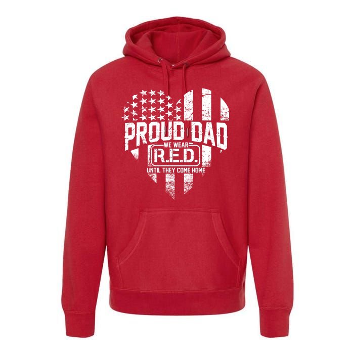 Proud Dad We Wear RED Until They Come Home Premium Hoodie