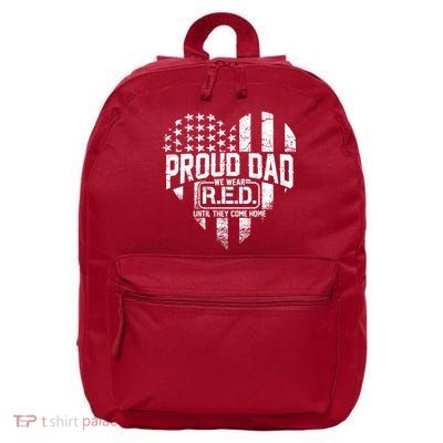 Proud Dad We Wear RED Until They Come Home 16 in Basic Backpack