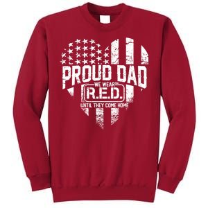 Proud Dad We Wear RED Until They Come Home Tall Sweatshirt