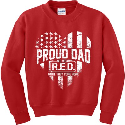 Proud Dad We Wear RED Until They Come Home Kids Sweatshirt
