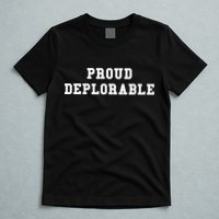 Proud Deplorable T-Shirt