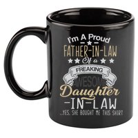 Proud Father In Law Of A Awesome Daughter-In-Law 11oz C Handle Ceramic Mug