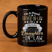 Proud Father In Law Of A Awesome Daughter-In-Law 11oz C Handle Ceramic Mug