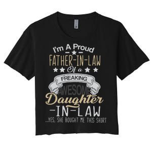 Proud Father In Law Of A Awesome Daughter-In-Law Women's Crop Top Tee