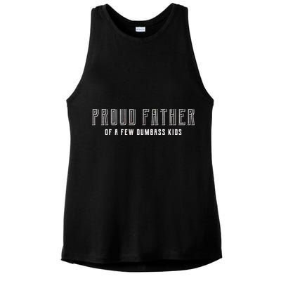 Proud Father Of A Few Dumbass Kids Ladies PosiCharge Tri-Blend Wicking Tank
