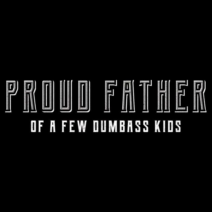 Proud Father Of A Few Dumbass Kids Cooling Performance Crew T-Shirt