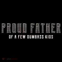Proud Father Of A Few Dumbass Kids Wool Snapback Cap