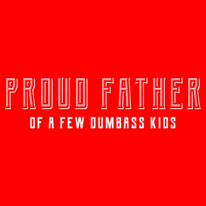Proud Father Of A Few Dumbass Kids Women's V-Neck T-Shirt