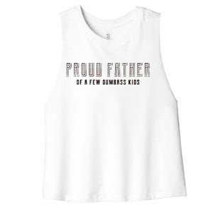 Proud Father Of A Few Dumbass Kids Women's Racerback Cropped Tank