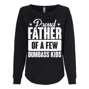 Proud Father Of Dumbass Kids Funny Dad Womens California Wash Sweatshirt