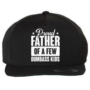 Proud Father Of Dumbass Kids Funny Dad Wool Snapback Cap