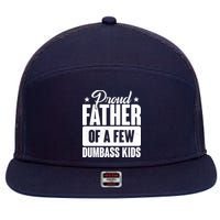 Proud Father Of Dumbass Kids Funny Dad 7 Panel Mesh Trucker Snapback Hat