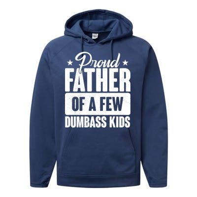 Proud Father Of Dumbass Kids Funny Dad Performance Fleece Hoodie