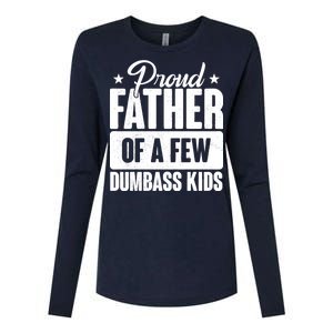 Proud Father Of Dumbass Kids Funny Dad Womens Cotton Relaxed Long Sleeve T-Shirt