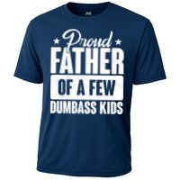 Proud Father Of Dumbass Kids Funny Dad Cooling Performance Crew T-Shirt