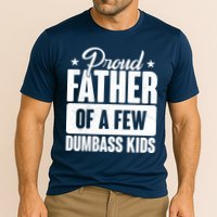 Proud Father Of Dumbass Kids Funny Dad Cooling Performance Crew T-Shirt