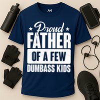 Proud Father Of Dumbass Kids Funny Dad Cooling Performance Crew T-Shirt